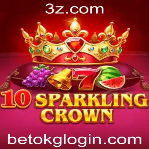Explorando o Mundo de 10SparklingCrown e Como Ingressar Usando Betok Game Login