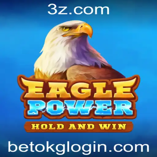 EaglePower: Descubra o Novo Fenômeno dos Jogos com Betok Game Login